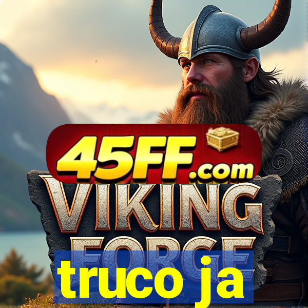 truco ja